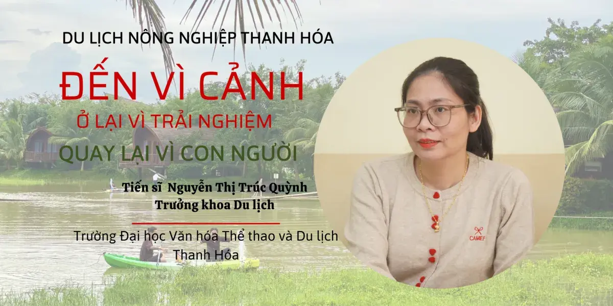 Du lịch nông nghiệp Thanh Hóa: “Phải đến vì cảnh, ở lại vì trải nghiệm, quay lại vì con người”