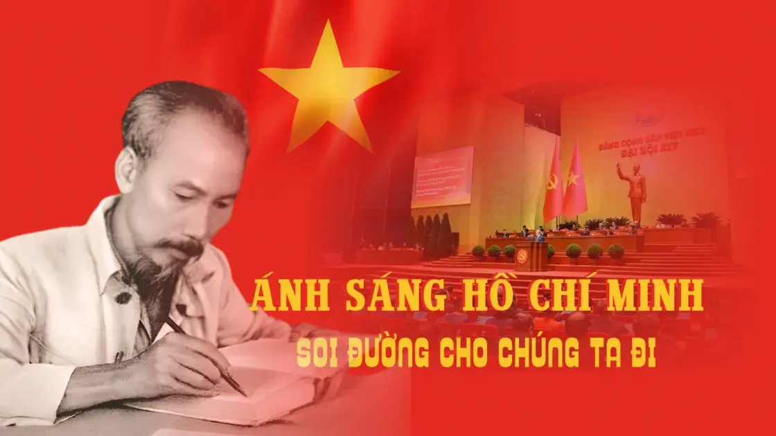 Ánh sáng Hồ Chí Minh soi đường cho chúng ta đi